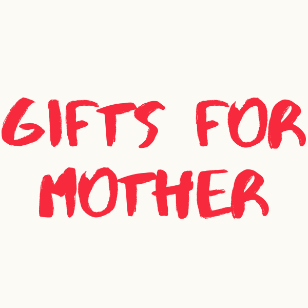 Best Gift Ideas For Mothers Day 