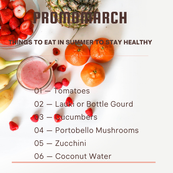 Things To Eat In Summer To Stay Healthy 